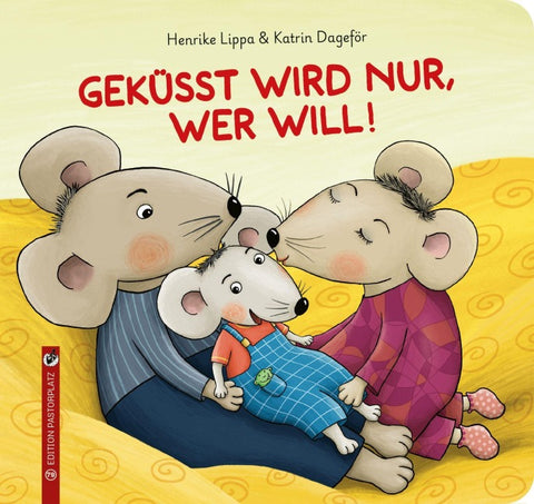 Geküsst wird nur, wer will!