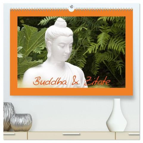 Buddha & Zitate (hochwertiger Premium Wandkalender 2027 DIN A2 quer), Kunstdruck in Hochglanz