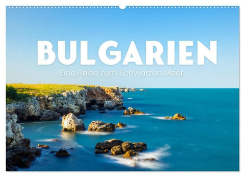 Bulgarien - Eine Reise zum Schwarzen Meer. (Wandkalender 2027 DIN A2 quer), CALVENDO Monatskalender