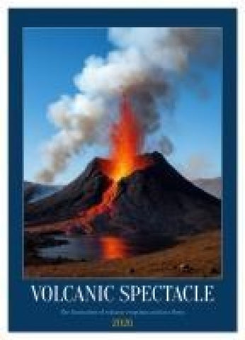 Volcanic Spectacle (Wall Calendar 2026 DIN A3 portrait), CALVENDO 12 Month Wall Calendar