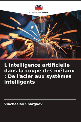 L'intelligence artificielle dans la coupe des métaux : De l'acier aux systèmes intelligents