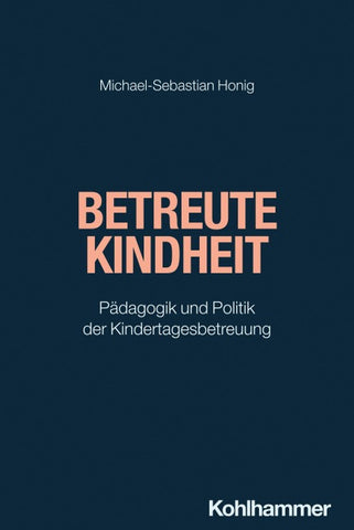Betreute Kindheit