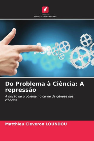 Do Problema à Ciência: A repressão