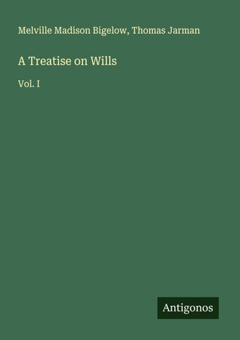 A Treatise on Wills