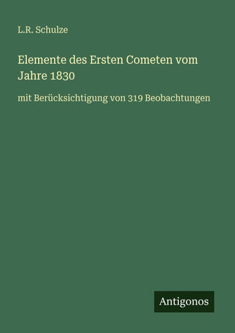 Elemente des Ersten Cometen vom Jahre 1830