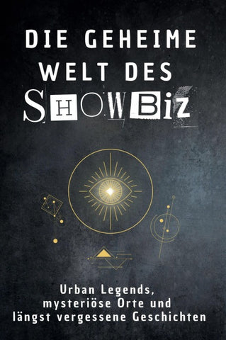 Die geheime Welt des Showbiz