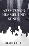 Abseits von Himmel und Sünde