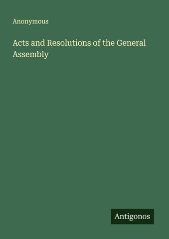 Acts and Resolutions of the General Assembly