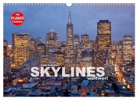 Skylines weltweit (Wandkalender 2027 DIN A3 quer), CALVENDO Monatskalender