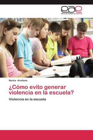 ¿Cómo evito generar violencia en la escuela?