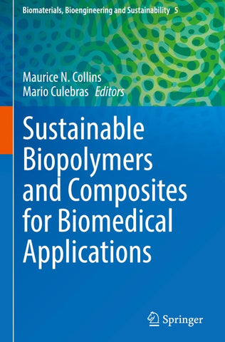 Sustainable Biopolymers and Composites for Biomedical Applications