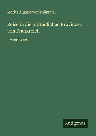 Reise in die mittäglichen Provinzen von Frankreich