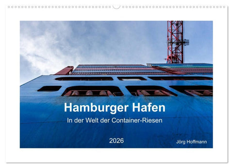 Hamburger Hafen - In der Welt der Container-Riesen (Wandkalender 2026 DIN A2 quer), CALVENDO Monatskalender