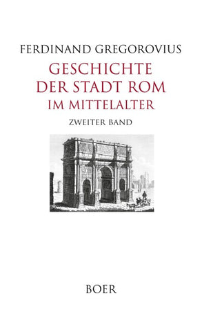 Geschichte der Stadt Rom im Mittelalter, Band 2