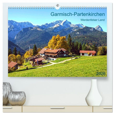 Garmisch-Partenkirchen Werdenfelser Land (hochwertiger Premium Wandkalender 2026 DIN A2 quer), Kunstdruck in Hochglanz