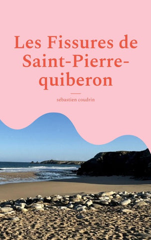 Les Fissures de Saint-Pierre-quiberon