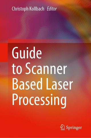 Guide to Scanner Based Laser Processing
