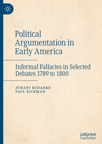 Political Argumentation in Early America