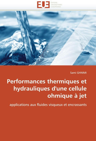 Performances thermiques et hydrauliques d'une cellule ohmique à jet