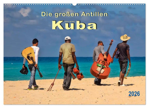 Die großen Antillen - Kuba (Wandkalender 2026 DIN A2 quer), CALVENDO Monatskalender