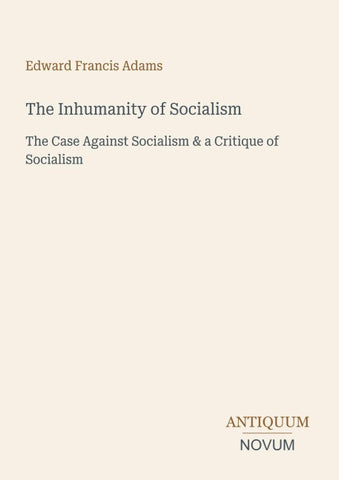 The Inhumanity of Socialism
