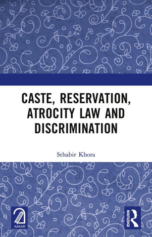 Caste, Reservation, Atrocity Law and Discrimination