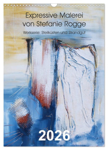 Expressive Malerei von Stefanie Rogge (Wandkalender 2026 DIN A3 hoch), CALVENDO Monatskalender