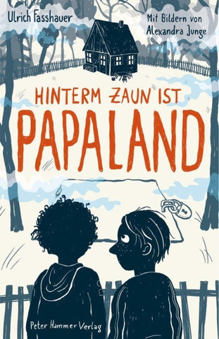 Hinterm Zaun ist Papaland