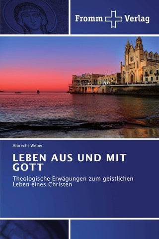 LEBEN AUS UND MIT GOTT
