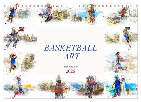 Basketball Art (Wandkalender 2026 DIN A4 quer), CALVENDO Monatskalender
