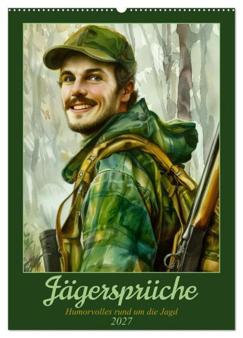 Jägersprüche (Wandkalender 2027 DIN A2 hoch), CALVENDO Monatskalender