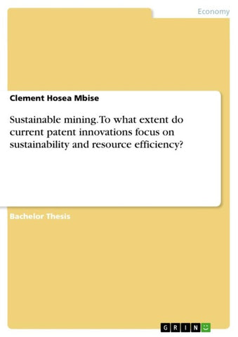 Sustainable mining. To what extent do current patent innovations focus on sustainability and resource efficiency?