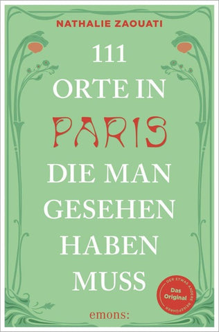 111 Orte in Paris, die man gesehen haben muss