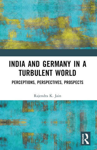 India and Germany in a Turbulent World
