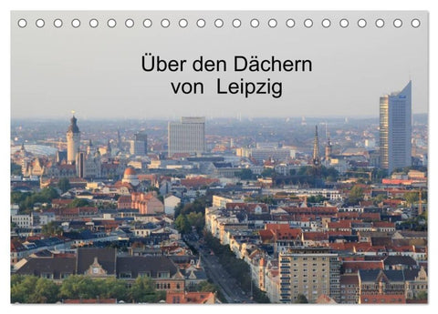 Über den Dächern von Leipzig (Tischkalender 2027 DIN A5 quer), CALVENDO Monatskalender