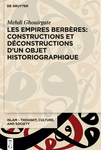 Les Empires berbères: constructions et déconstructions d'un objet historiographique