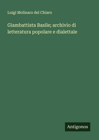 Giambattista Basile; archivio di letteratura popolare e dialettale