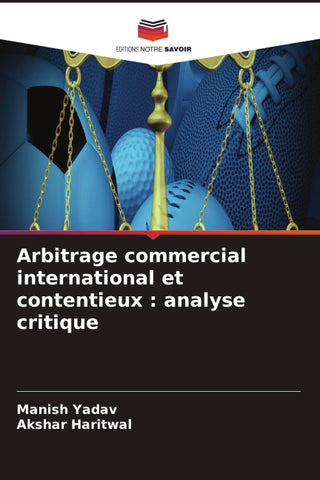 Arbitrage commercial international et contentieux : analyse critique