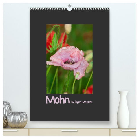 Mohn (hochwertiger Premium Wandkalender 2026 DIN A2 hoch), Kunstdruck in Hochglanz