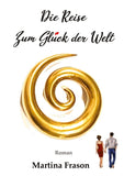Die Reise zum Glück der Welt