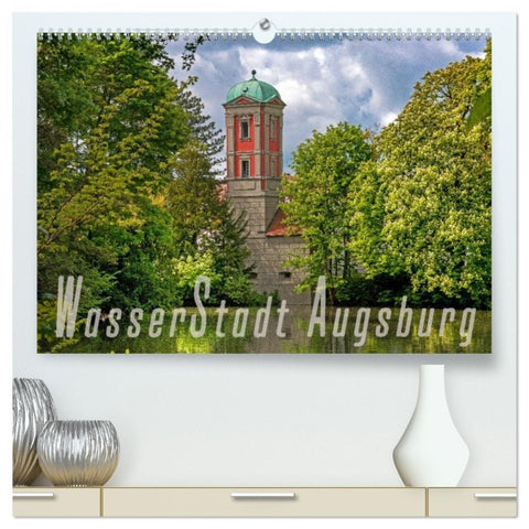 WasserStadt Augsburg (hochwertiger Premium Wandkalender 2027 DIN A2 quer), Kunstdruck in Hochglanz