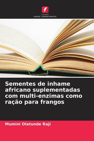 Sementes de inhame africano suplementadas com multi-enzimas como ração para frangos