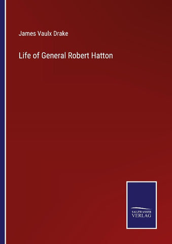 Life of General Robert Hatton