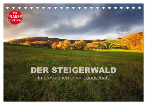 DER STEIGERWALD - Impressionen einer Landschaft (Tischkalender 2027 DIN A5 quer), CALVENDO Monatskalender