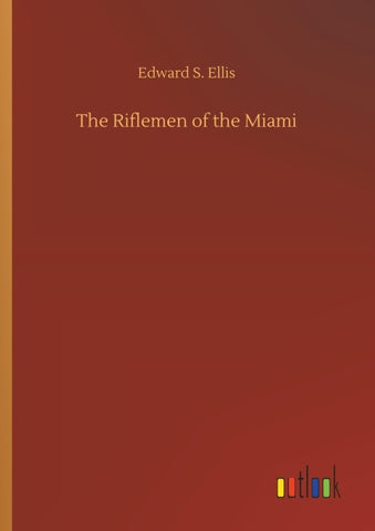 The Riflemen of the Miami