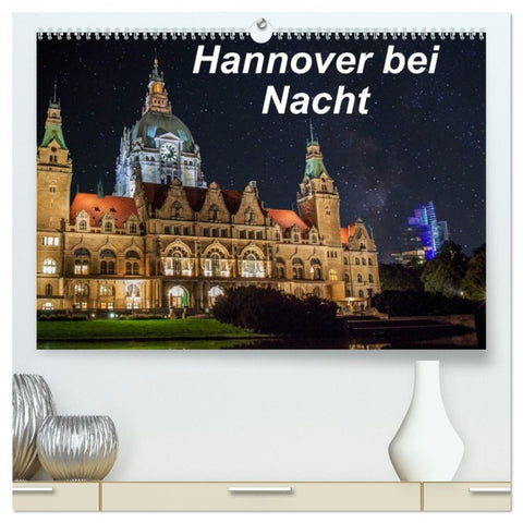 Hannover bei Nacht (hochwertiger Premium Wandkalender 2026 DIN A2 quer), Kunstdruck in Hochglanz