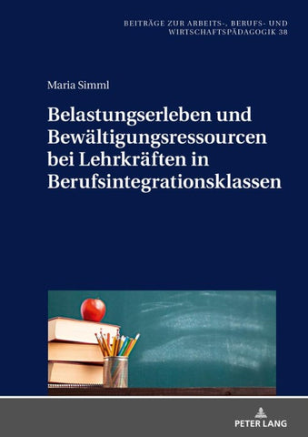 Belastungserleben und Bewaeltigungsressourcen bei Lehrkraeften in Berufsintegrationsklassen