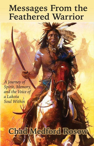 Messages From the Feathered Warrior