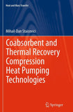 Coabsorbent and Thermal Recovery Compression Heat Pumping Technologies