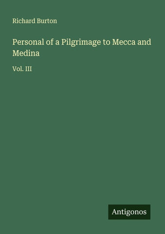 Personal of a Pilgrimage to Mecca and Medina